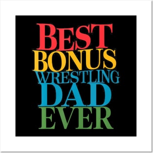 Best Bonus Wrestling Dad Ever Father's Day Posters and Art